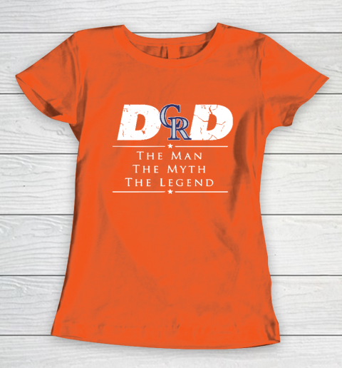 Colorado Rockies MLB Baseball Dad The Man The Myth The Legend Women's T-Shirt 3