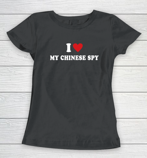 I Love My Chinese Spy I Heart My Chinese Spy Women's T-Shirt