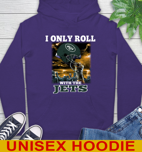 New York Jets NFL Football I Only Roll With My Team Sports Hoodie 5