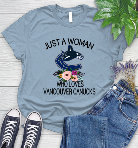 NHL Just A Woman Who Loves Vancouver Canucks Hockey Sports Women's T-Shirt 6