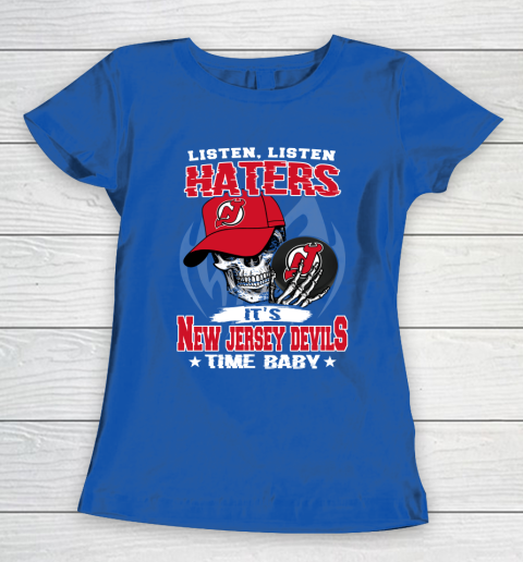Listen Haters It is DEVILS Time Baby NHL Women's T-Shirt 8