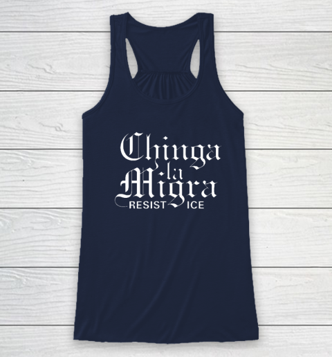 Chinga La Migra Racerback Tank 5