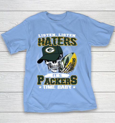 Listen Haters It is PACKERS Time Baby NFL Youth T-Shirt 8