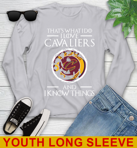 Cleveland Cavaliers NBA Basketball That's What I Do I Love My Team And I Know Things Game Of Thrones 121