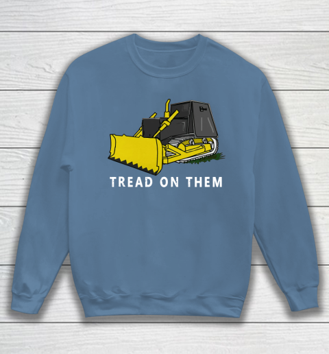 Killdozer T Shirt Tread On Them Sweatshirt 6