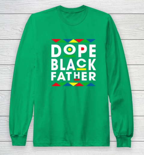 Funny Dope Black Father Black Fathers Matter Gift For Men Long Sleeve T-Shirt 4