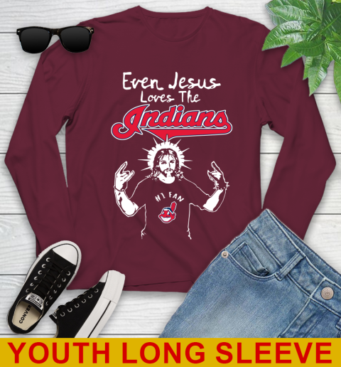 Cleveland Indians MLB Baseball Even Jesus Loves The Indians Shirt Youth Long Sleeve 6