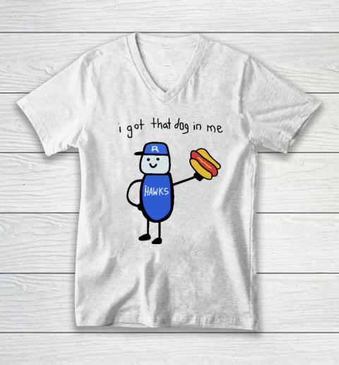 I Got That Dog In Me Funny V-Neck T-Shirt