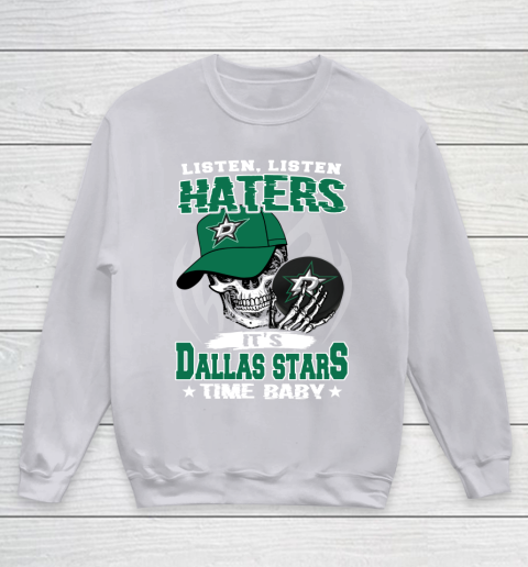 Listen Haters It is STARS Time Baby NHL Youth Sweatshirt 3