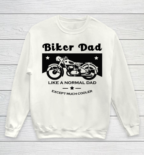 Father's Day Funny Gift Ideas Apparel  Biker Dad Youth Sweatshirt