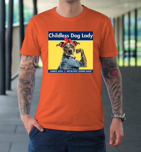 Childless Dog Lady Is Voting Kamala Election Usa 2024 T-Shirt 2