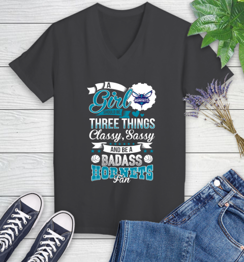 Charlotte Hornets NBA A Girl Should Be Three Things Classy Sassy And A Be Badass Fan Women's V-Neck T-Shirt 8