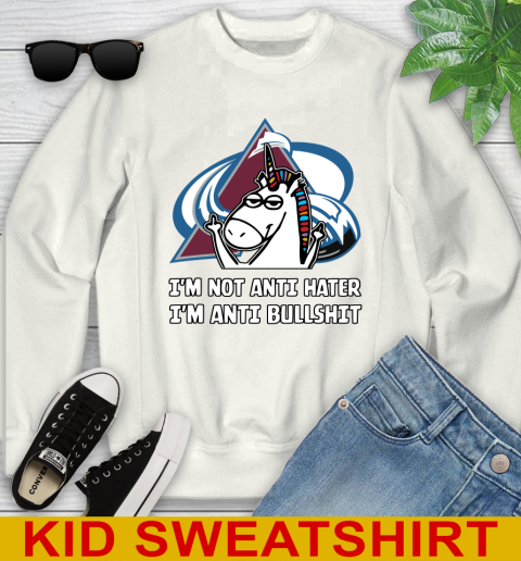 Colorado Avalanche NHL Hockey Unicorn I'm Not Anti Hater I'm Anti Bullshit Youth Sweatshirt