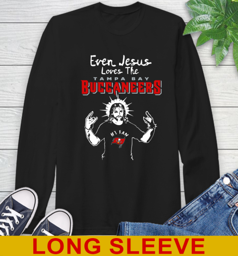 Tampa Bay Buccaneers NFL Football Even Jesus Loves The Buccaneers Shirt Long Sleeve T-Shirt