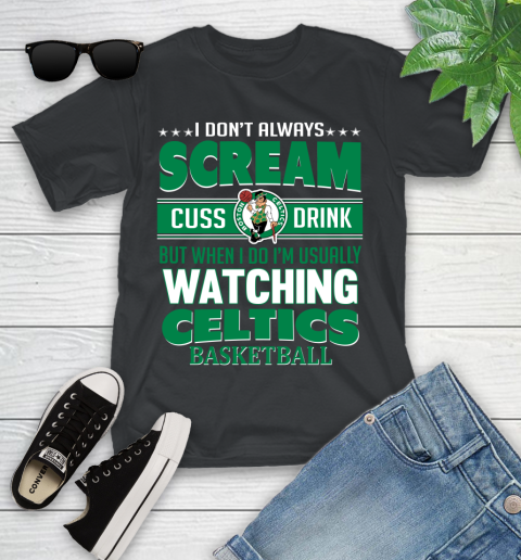 Boston Celtics NBA Basketball I Scream Cuss Drink When I'm Watching My Team Youth T-Shirt