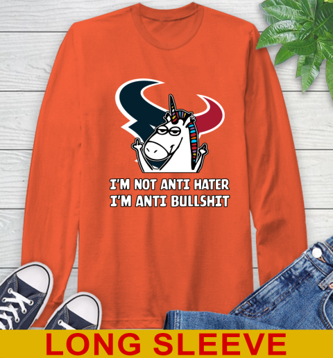 Houston Texans NFL Football Unicorn I'm Not Anti Hater I'm Anti Bullshit Long Sleeve T-Shirt 5