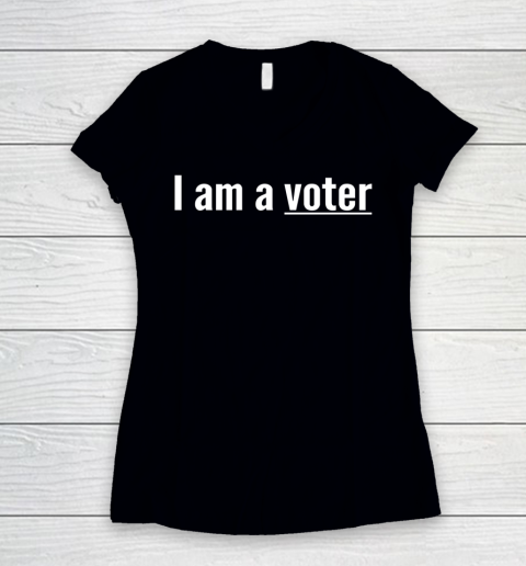 I am a voter Women's V-Neck T-Shirt