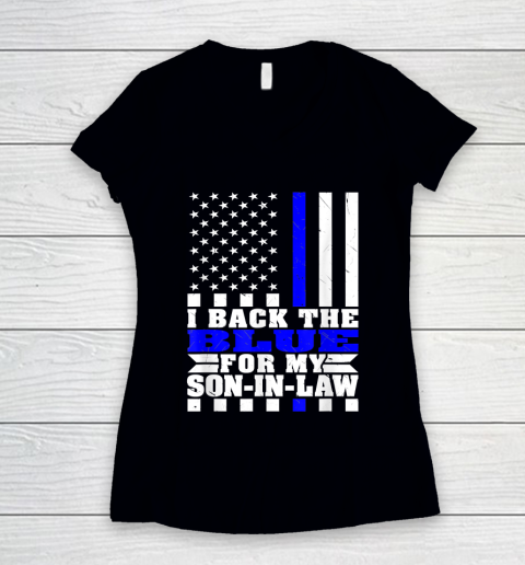 I Back The Blue For My Son In Law Proud Police Parent In Law Thin Blue Line Women's V-Neck T-Shirt