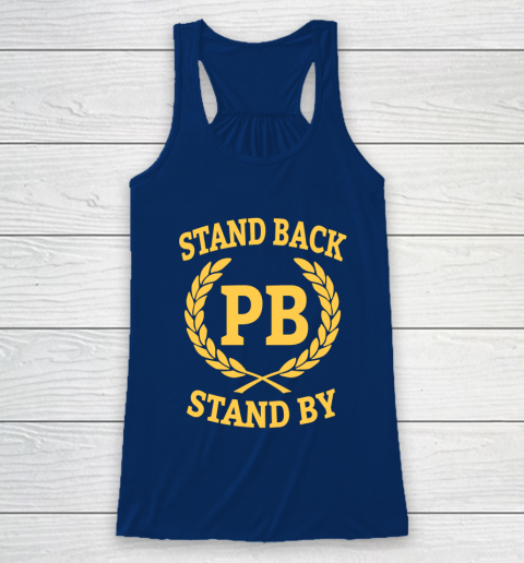 Stand Back And Stand By Racerback Tank 6
