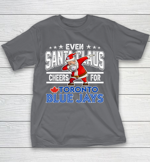 Toronto Blue Jays Even Santa Claus Cheers For Christmas MLB Youth T-Shirt 5