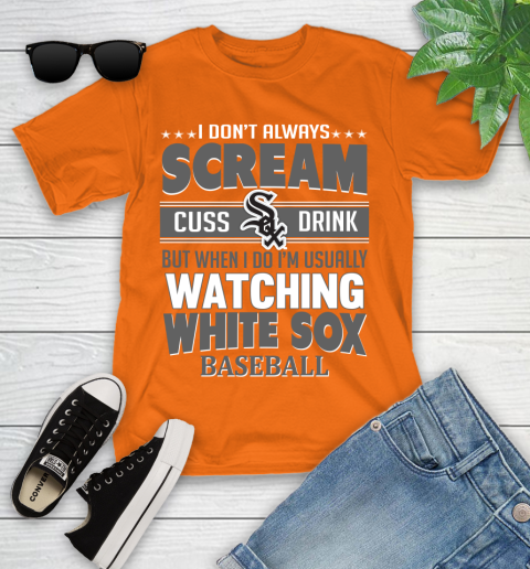 Chicago White Sox MLB I Scream Cuss Drink When I'm Watching My Team Youth T-Shirt 9