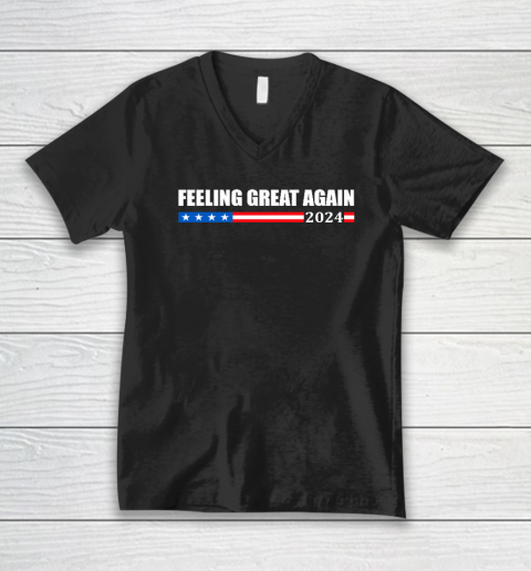 Feeling Great Again Trump 2024 V-Neck T-Shirt