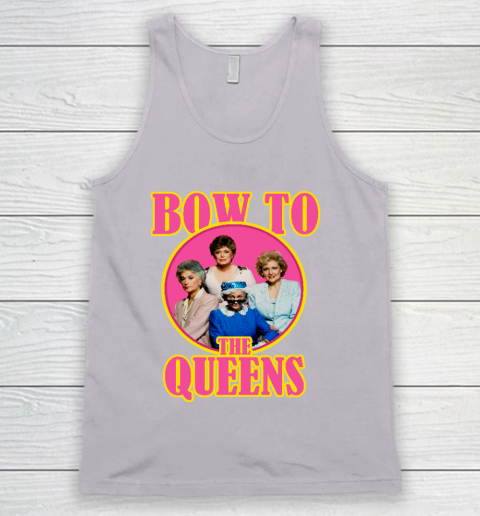 Golden Girls Tshirt Bow To The Queens Tank Top 2