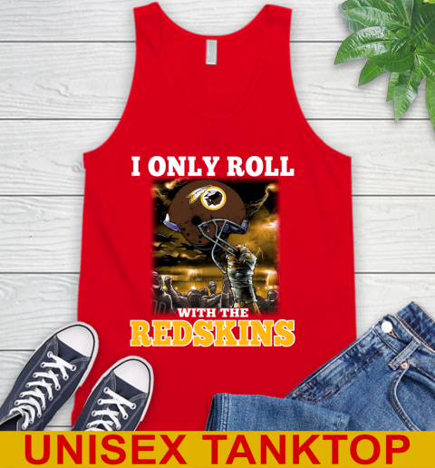 Washington Redskins NFL Football I Only Roll With My Team Sports Tank Top 5