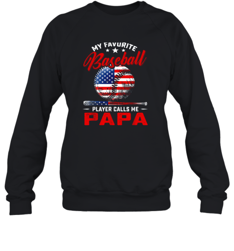 Mens My Favorite Baseball Player Calls Me Papa Shirt Softball Sweatshirt