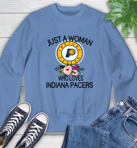 NBA Just A Woman Who Loves Indiana Pacers Basketball Sports Sweatshirt 8