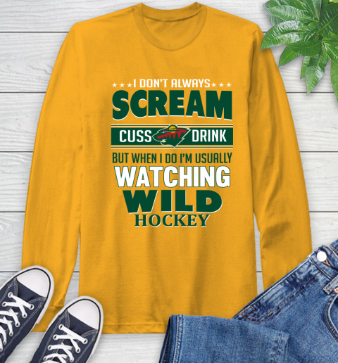 Minnesota Wild NHL Hockey I Scream Cuss Drink When I'm Watching My Team Long Sleeve T-Shirt 2