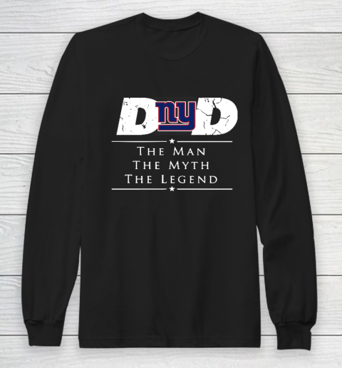 New York Giants NFL Football Dad The Man The Myth The Legend Long Sleeve T-Shirt