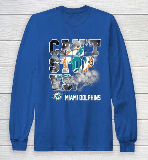 NFL Miami Dolphins Can't Stop Vs Long Sleeve T-Shirt 6