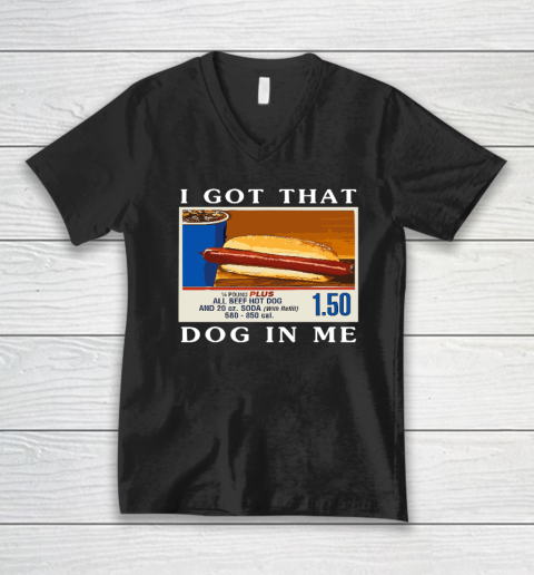 I Got That Dog In Me, Funny Hot Dogs Combo V-Neck T-Shirt