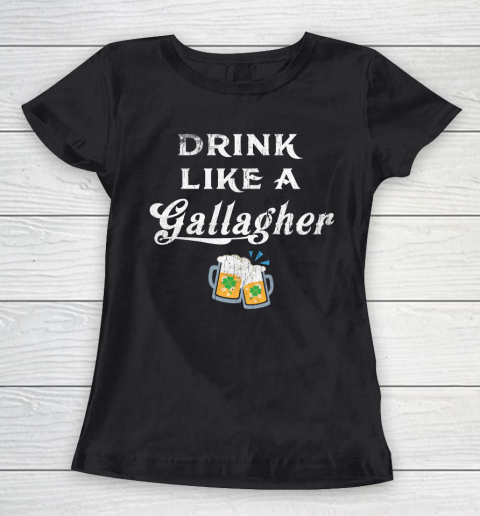 Beer Lover Funny Shirt Drink Like A Gallagher, St. Patricks Day Women's T-Shirt