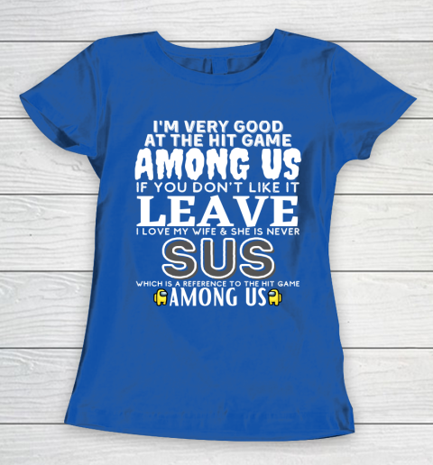 Among Us Shirt I'm very good at the hit game among us Women's T-Shirt 8