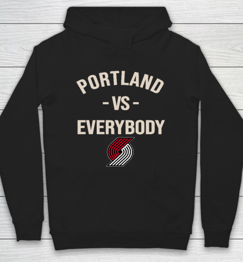 Portland Trail Blazers Vs Everybody Hoodie