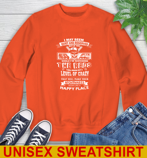 Cincinnati Reds MLB Baseball If You Mess With Me While I'm Watching My Team Sweatshirt 3
