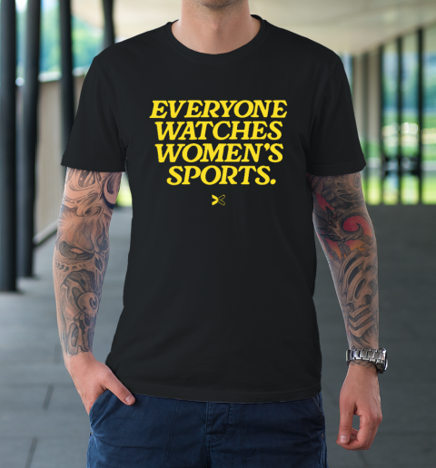 Everyone Watches Women's Sports T-Shirt