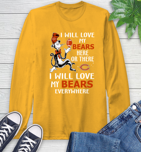 NFL Football Chicago Bears I Will Love My Bears Everywhere Dr Seuss Shirt Long Sleeve T-Shirt 2
