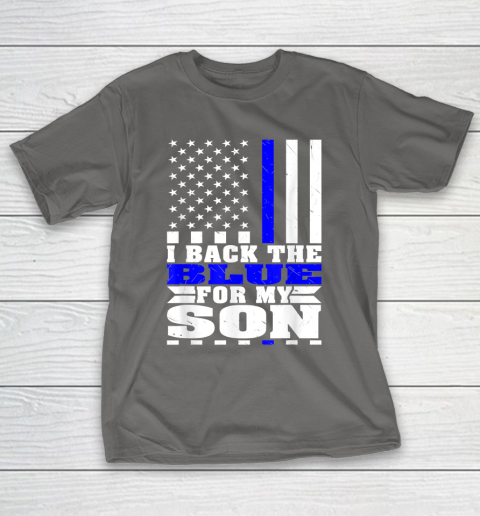 I Back The Blue For My Son Proud Police Mom Dad Cops Parent Thin Blue Line T-Shirt 18