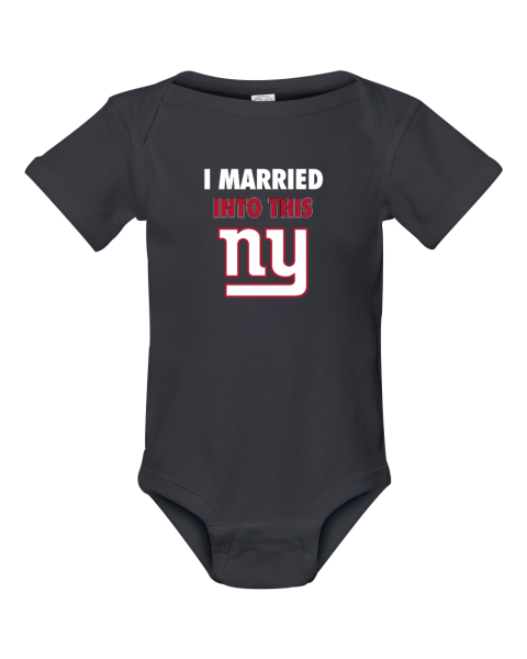 I Married Into This New York Giants Infant Baby Rib Bodysuit