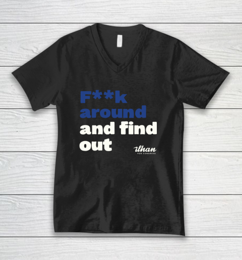 Ilhan Omar Shirt Fuck Around And Find Out V-Neck T-Shirt