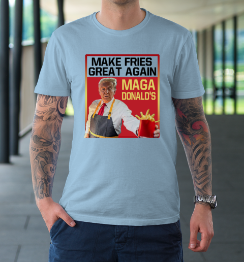 MAGAdonald's Make French Fries Great Again Donald Trump T-Shirt 5