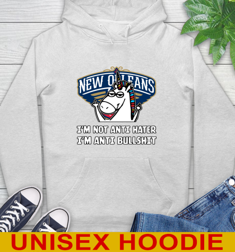 New Orleans Pelicans NBA Basketball Unicorn I'm Not Anti Hater I'm Anti Bullshit Hoodie