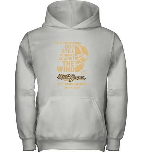 I'm Older Now But Still Running Against The Wind Bob Seger Youth Hoodie