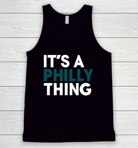 It's A Philly Thing Tank Top