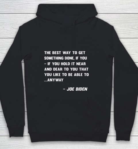 Funny Joe Biden Anyway Quote Speech 2021 Press Conference Youth Hoodie