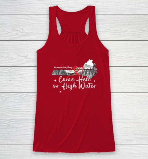 Appalachia Strong Come Hell Or High Water Mountain NC VN TN Racerback Tank 3