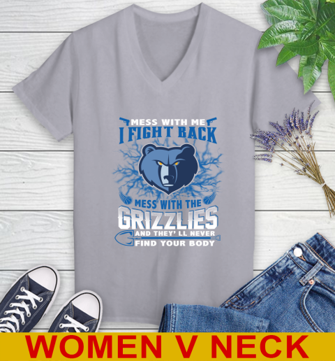 NBA Basketball Memphis Grizzlies Mess With Me I Fight Back Mess With My Team And They'll Never Find Your Body Shirt Women's V-Neck T-Shirt 4